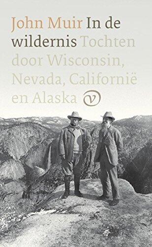 In de wildernis: Tochten door Wisconsin, Nevada, Californië en Alaska