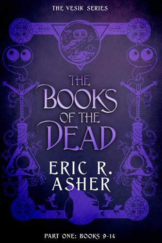 The Books of the Dead, Parts 1-6: Vesik 9-14