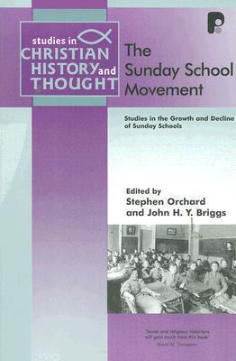 The Sunday School Movement: Studies in the Growth and Decline of Sunday Schools