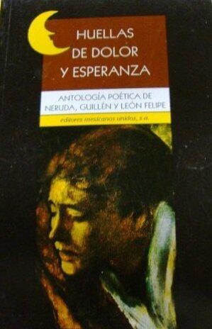 Huellas De Dolor Y Esperanza, Antologia Poetica