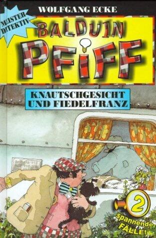 Knautschgesicht und Fiedelfranz / Das Knallophon