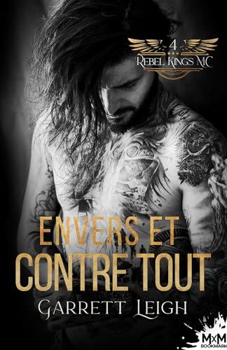Envers et contre tout: Rebel Kings MC, T4