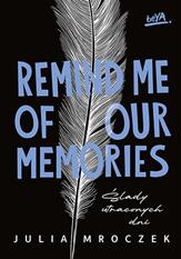 Remind Me of Our Memories