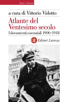 Atlante del Ventesimo secolo: I documenti essenziali 1900-1918
