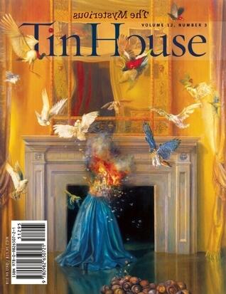 Tin House Magazine, Volume 12, Issue 3, Spring 2011: #47 The Mysterious