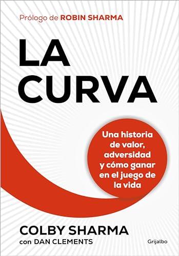 La curva: Una historia de valor, de adversidad y de cómo ganar en el juego de la vida