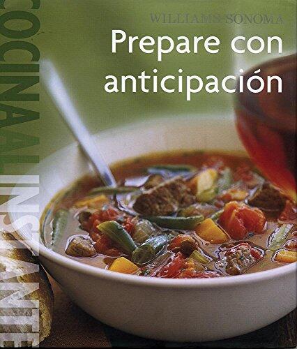Prepare con anticipacion / Make Ahead (Williams-sonoma Cocina al instante / Williams-sonoma Food Made Fast)