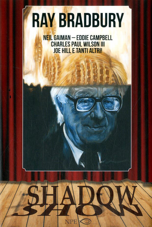 Shadow Show: All-New Stories in Celebration of Ray Bradbury