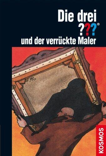 Die drei ??? und der verrückte Maler