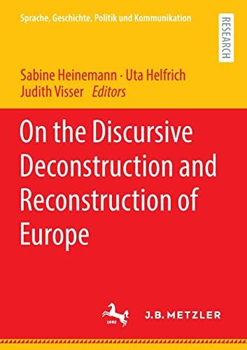 On the Discursive Deconstruction and Reconstruction of Europe