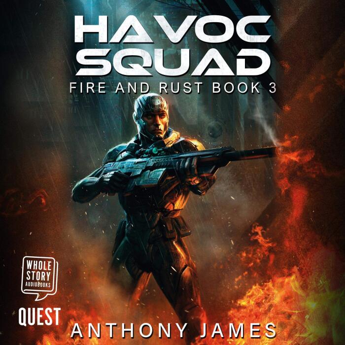 Havoc Squad: Fire and Rust, Book 3
