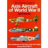 The Concise Guide to Axis Aircraft of World War II