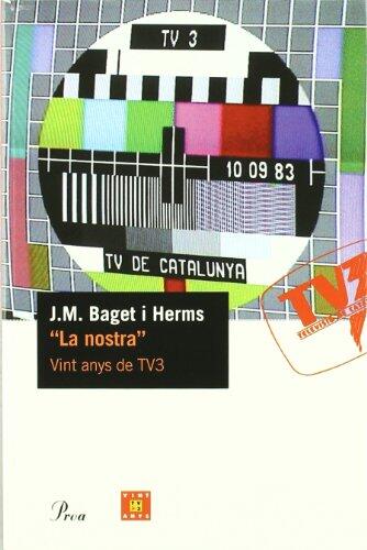 La nostra.: Vint anys de TV3