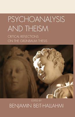 Psychoanalysis and Theism: Critical Reflections on the Grynbaum Thesis
