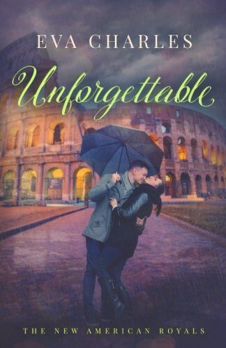 Unforgettable: Helena's Story (The New American Royals)