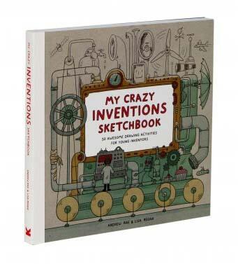 My Crazy Inventions Sketchbook: 50 Awesome Drawing Activities for Young Inventors