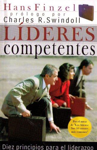 Líderes Competentes: Diez Principios Para El Liderazgo