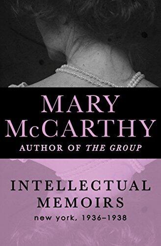 Intellectual Memoirs: New York, 1936-1938