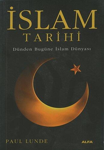 İslam Tarihi - Dünden bugüne İslam Dünyası