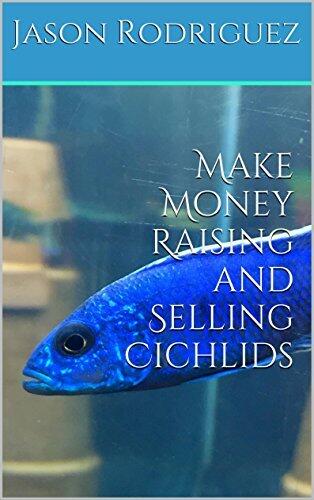 Cichlids: Make Money Raising and Selling