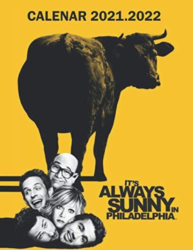 It's Always Sunny in Philadelphia Calendar 2022: 2021-2022 Calendar Official Holidays 17''x11''.
