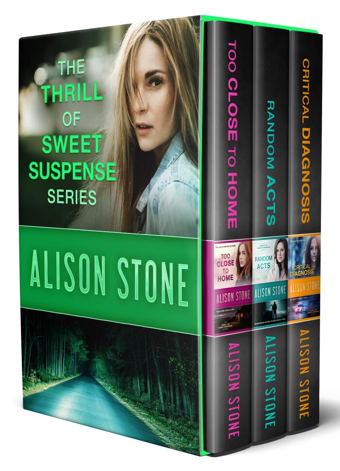 The Thrill of Sweet Suspense Boxed Set 1: Random Acts, Too Close to Home, and Critical Diagnosis: Clean and Wholesome Romantic Suspense