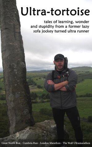 Ultratortoise - diary of a former sofa jockey turned ultramarathon runner