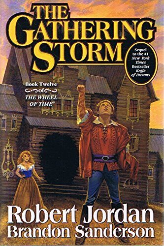 The Gathering Storm (Book 12 of The Wheel of Time Series) - by Robert Jordan & Brandon Sanderson
