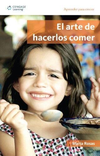 El arte de hacerlos comer/ The Art of Making them Eat (Aprender para crecer/ Learning for Growth)