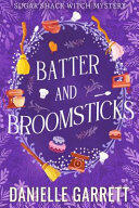 Batter and Broomsticks: A Sugar Shack Witch Mystery
