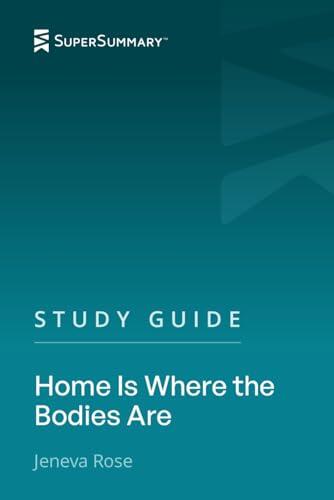 Study Guide: Home Is Where the Bodies Are