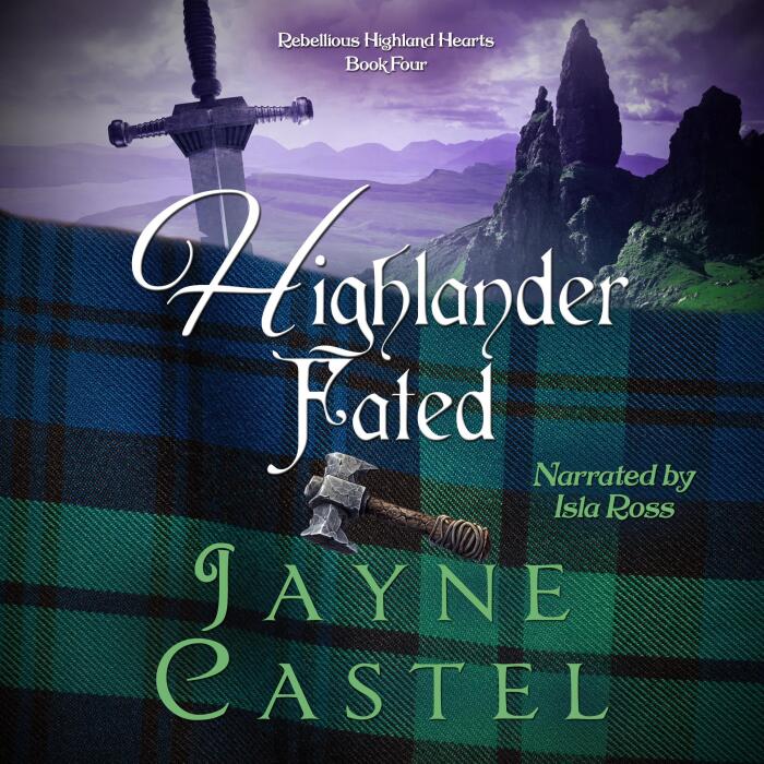 Highlander Fated: Rebellious Highland Hearts, Book 4