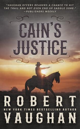Cain's Justice: A Classic Western Adventure