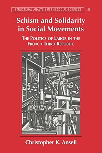 Schism and Solidarity in Social Movements: The Politics of Labor in the French Third Republic