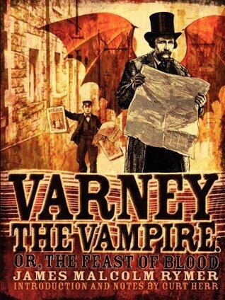Varney the Vampire or The Feast of Blood