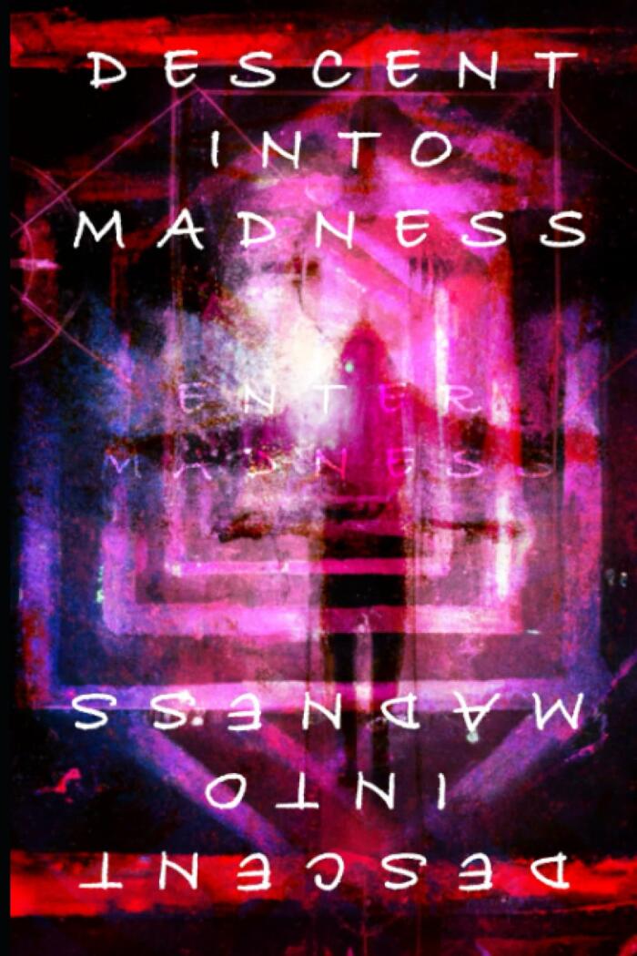 Descent into Madness: Enter Madness