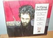 Flying Dutchman - an opera in three acts by Richard Wagner