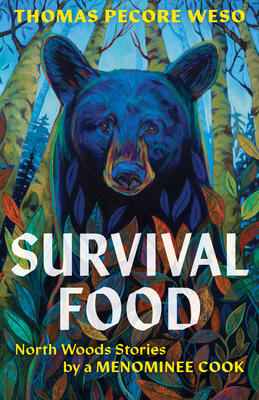 Survival Food: North Woods Stories