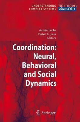 Coordination: Neural, Behavioral and Social Dynamics. Understanding Complex Systems