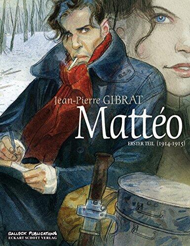 Mattéo: Erster Teil: 1914-1915