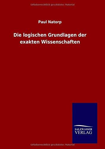 Die logischen Grundlagen der exakten Wissenschaften