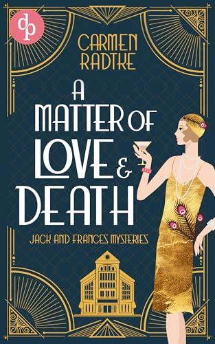 A Matter of Love and Death: A cozy 1930s murder mystery