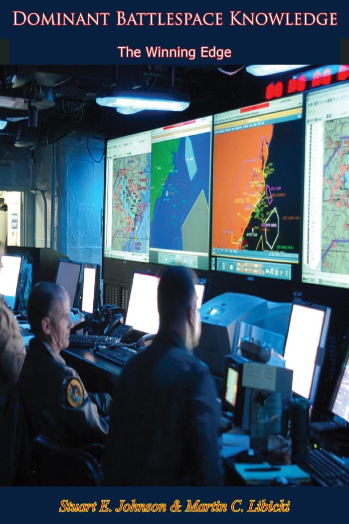 Dominant Battlespace Knowledge: The Winning Edge