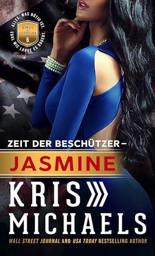Jasmine: Zeit Der Beschützer (Kings of Guardian - German 6)