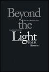 Beyond the Light: What Isn't Being Said About Near-Death Experience