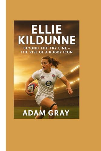 Ellie Kildunne: Beyond the Try Line - The Rise of a Rugby Icon