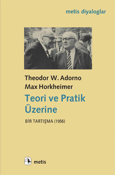 Teori ve Pratik Üzerine - Bir Tartışma