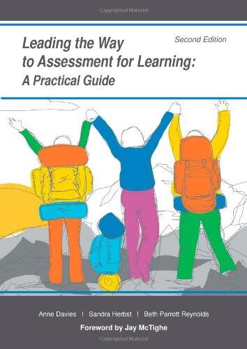 Leading the Way to Assessment for Learning: A Practical Guide, Second Edition