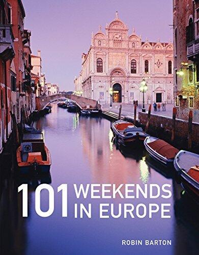 101 Weekends in Europe