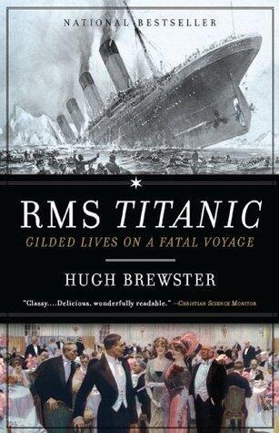 RMS Titanic: Gilded Lives on a Fatal Voyage